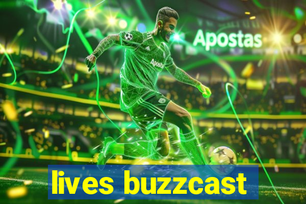 lives buzzcast